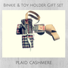 Plaid Cashmere Binkie & Toy Holder Gift Set